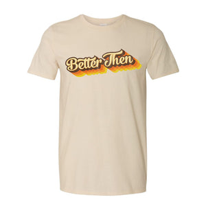 Better Then Men's Tee