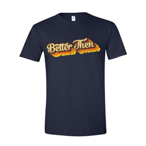 Better Then Men's Tee